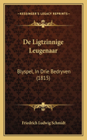 De Ligtzinnige Leugenaar