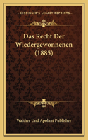 Das Recht Der Wiedergewonnenen (1885)