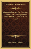 Memoires Envoyes Au Concours Annonce Par Le Programme Officiel Du 10 Aoust 1819 V2 (1820)