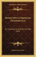 Memoria Sobre La Organizacion Del Instituto Local
