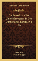 Fortschritte Des Unterrichtswesens In Den Culturstaaten Europas V1 (1867)