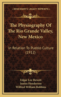 Physiography Of The Rio Grande Valley, New Mexico