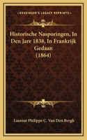 Historische Nasporingen, In Den Jare 1838, In Frankrijk Gedaan (1864)