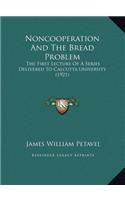 Noncooperation And The Bread Problem