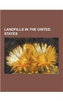 Landfills in the United States: Agriculture Street Landfill, Apex Landfill, Canal Area, San Rafael, California, Carleton Farms Landfill, Eastlake Land