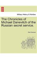 Chronicles of Michael Danevitch of the Russian Secret Service.