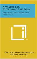 Manual for Psychiatric Case Study