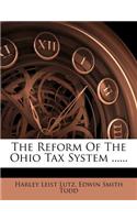 Reform of the Ohio Tax System ......