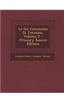 Le SEI Commedie Di Terenzio, Volume 2: (Italian)
