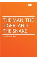 The Man, the Tiger, and the Snake
