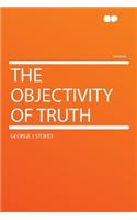 The Objectivity of Truth