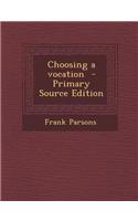 Choosing a Vocation - Primary Source Edition