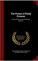 Poems of Philip Freneau: Poet of the American Revolution, Volume 1