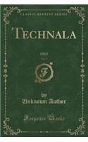 Technala, Vol. 7: 1913 (Classic Reprint)