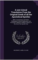 A new Literal Translation From the Original Greek of all the Apostolical Epistles