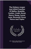 The Dobyns-Cooper and Allied Families of Ballou, Bramble, Coulter, Credit, Duval, Henry, Kemp, Larew, Lyon, Norwood, Perry, Pierce and Taylor