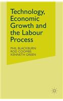 Technology, Economic Growth and the Labour Process