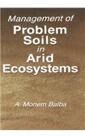 Management of Problem Soils in Arid Ecosystems