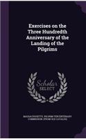 Exercises on the Three Hundredth Anniversary of the Landing of the Pilgrims