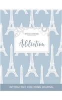 Adult Coloring Journal: Addiction (Mythical Illustrations, Eiffel Tower)