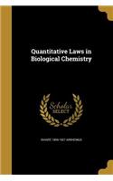 Quantitative Laws in Biological Chemistry