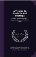 A TREATISE ON HEADACHE AND NEURALGIA: IN