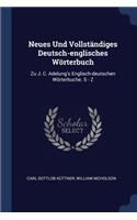 Neues Und Vollständiges Deutsch-englisches Wörterbuch