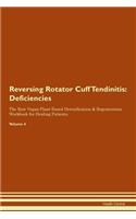 Reversing Rotator Cuff Tendinitis: Deficiencies The Raw Vegan Plant-Based Detoxification & Regeneration Workbook for Healing Patients. Volume 4