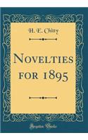 Novelties for 1895 (Classic Reprint)