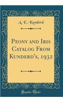 Peony and Iris Catalog from Kunderd's, 1932 (Classic Reprint)
