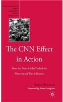 CNN Effect in Action: How the News Media Pushed the West Toward War in Kosovo
