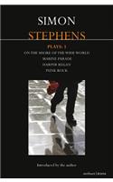 Stephens Plays: 3: Harper Regan, Punk Rock, Marine Parade and on the Shore of the Wide World