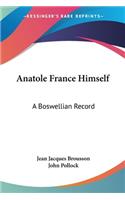 Anatole France Himself: A Boswellian Record