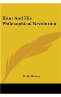Kant And His Philosophical Revolution