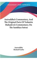 Aniruddha's Commentary, And The Original Parts Of Vedantin Mahadeva's Commentary, On The Samkhya Sutras