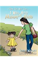 I Think That Next Time... I Will Hold Mummy's Hand