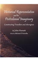 Historical Representation and the Postcolonial Imaginary: Constructing Travellers and Aborigines