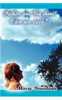 Father, are You there? Can we talk?: (English)