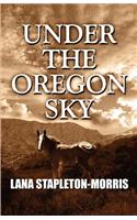 Under the Oregon Sky