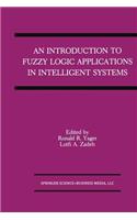 Introduction to Fuzzy Logic Applications in Intelligent Systems