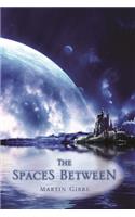 The Spaces Between