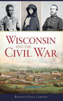 Wisconsin and the Civil War