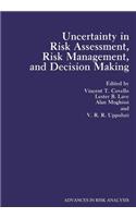 Uncertainty in Risk Assessment, Risk Management, and Decision Making