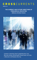 Crosscurrents: The Current and Future Directions of Theological Education