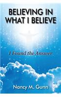Believing in What I Believe: I Found the Answer
