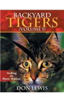 Backyard Tigers (Volume 1)