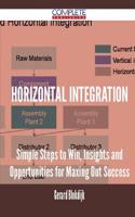 Horizontal Integration - Simple Steps to Win, Insights and Opportunities for Maxing Out Success: (English)