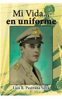 Mi Vida...en uniforme