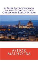 A Brief Introduction to the Economics of Greed and Exploitation