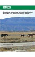 Groundwater, Surface-Water, and Water-Chemistry Data, Black Mesa Area, Northeastern Arizona?2009?10